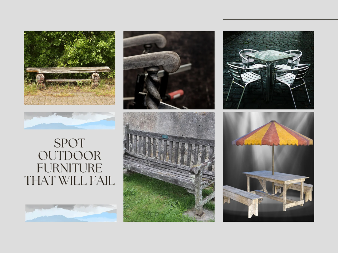Collage of outdoor furniture showing signs of wear and failure — weathered benches, rusted metal chairs, and deteriorating wood — Spot Outdoor Furniture That Will Fail